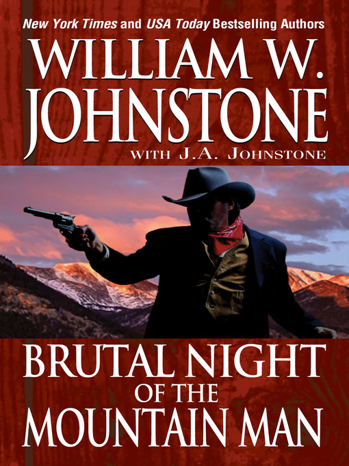Title details for Brutal Night of the Mountain Man by William W. Johnstone - Available